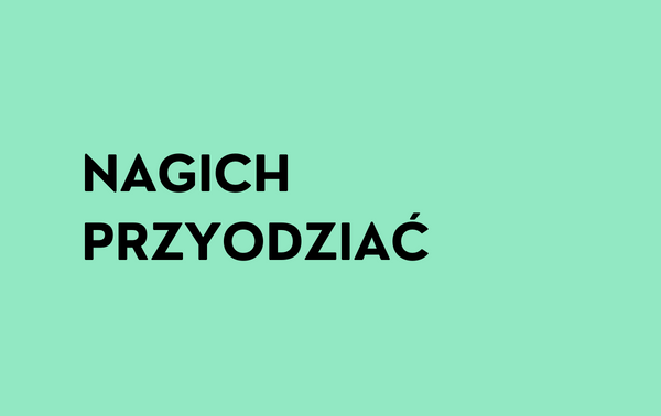 Czarny napis "Nagich przyodziać" na zielonym tle.